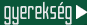 gyereksgek